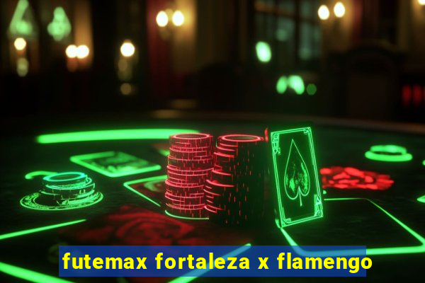 futemax fortaleza x flamengo